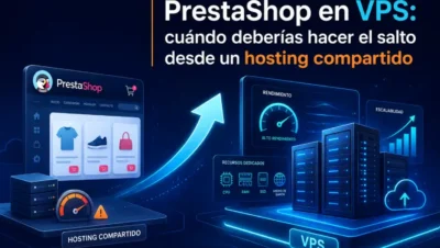 Cuándo migrar de un hosting compartido a un VPS para tiendas online de alto tráfico.